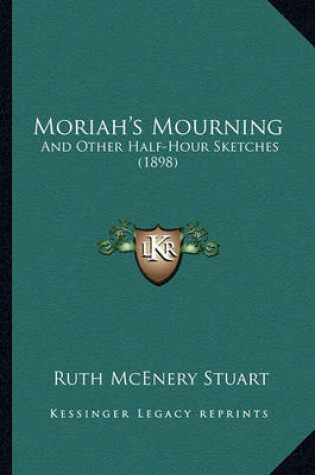 Cover of Moriah's Mourning Moriah's Mourning