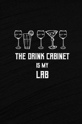 Book cover for The Drink Cabinet Is My Lab