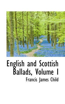 Book cover for English and Scottish Ballads, Volume I