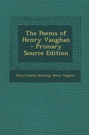 Cover of The Poems of Henry Vaughan - Primary Source Edition