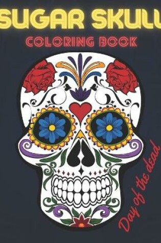 Cover of Sugar Skull Coloring Book