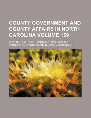 Book cover for County Government and County Affairs in North Carolina Volume 159