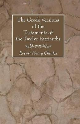 Book cover for The Greek Versions of the Testaments of the Twelve Patriarchs