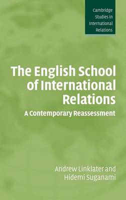 Cover of English School of International Relations, The: A Contemporary Reassessment. Cambridge Studies in International Relations: 102