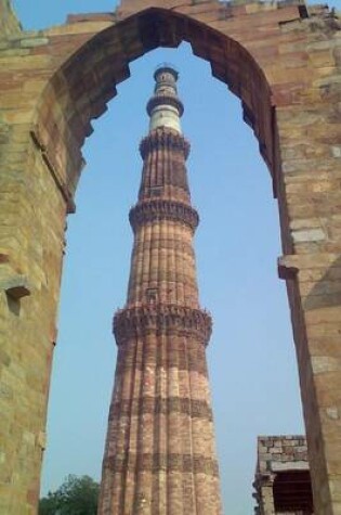 Cover of Qutub Minar Minaret, for the Love of India