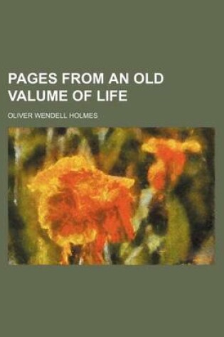 Cover of Pages from an Old Valume of Life