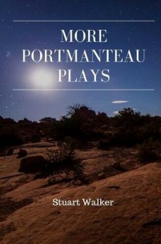 Cover of More Portmanteau Plays