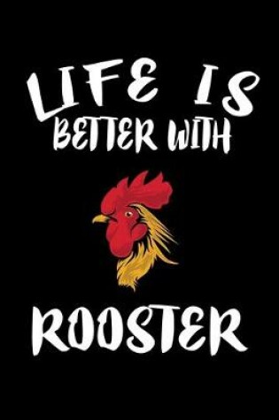 Cover of Life Is Better With Roosters