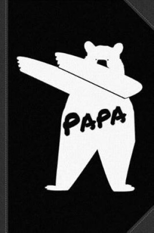 Cover of Dabbing Papa Bear Journal Notebook