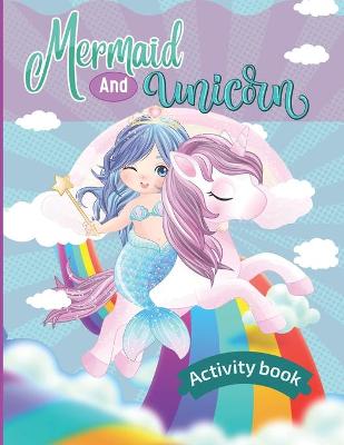 Book cover for Mermaid And Unicorn Activity Book