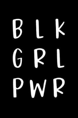 Cover of Blk Grl Pwr