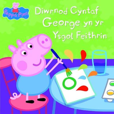 Book cover for Peppa Pinc: Diwrnod Cyntaf George yn yr Ysgol Feithrin