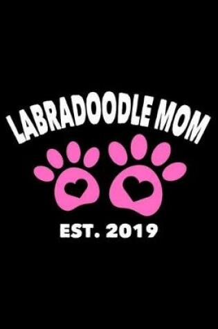 Cover of Labradoodle Mom Est. 2019