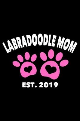 Book cover for Labradoodle Mom Est. 2019