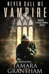 Book cover for Never Call Me Vampire