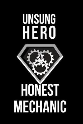 Book cover for Unsung Hero Honest Mechanic