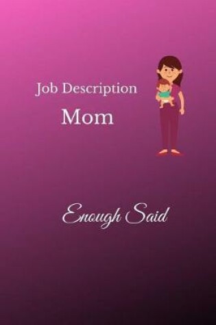 Cover of Job Description Mom Enough Said