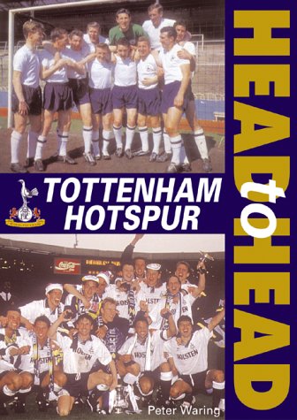 Book cover for Tottenham Hotspur Head to Head