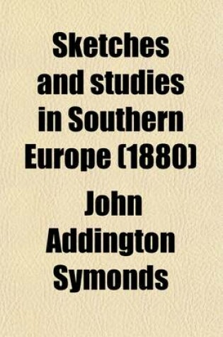 Cover of Sketches and Studies in Southern Europe (Volume 2)