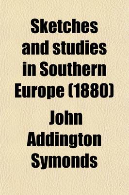 Book cover for Sketches and Studies in Southern Europe (Volume 2)