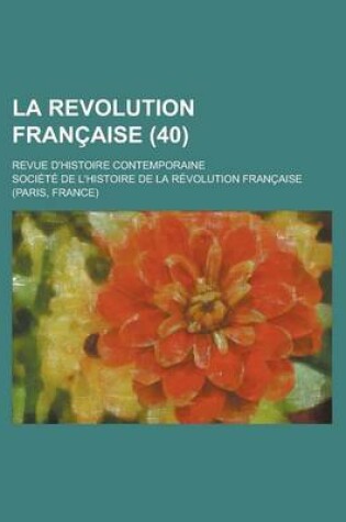 Cover of La Revolution Francaise (40); Revue D'Histoire Contemporaine