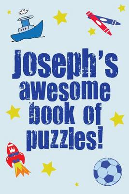 Book cover for Joseph's Awesome Book Of Puzzles!