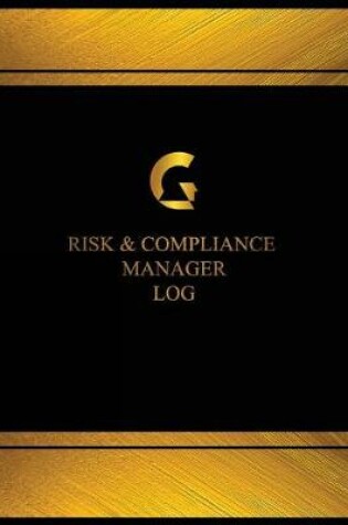 Cover of Risk & Compliance Manager Log (Log Book, Journal - 125 pgs, 8.5 X 11 inches)