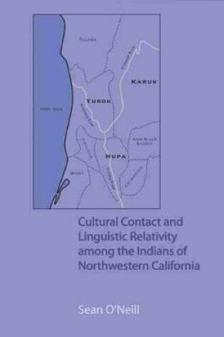 Cover of Cultural Contact and Linguistic Relativity among the Indians of Northwestern California