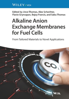 Book cover for Alkaline Anion Exchange Membranes for Fuel Cells From Tailored Materials to Novel Applications