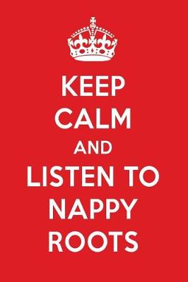 Book cover for Keep Calm and Listen to Nappy Roots