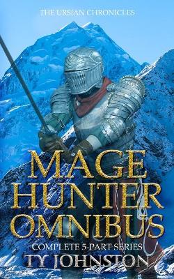 Book cover for Mage Hunter Omnibus