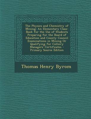 Book cover for The Physics and Chemistry of Mining