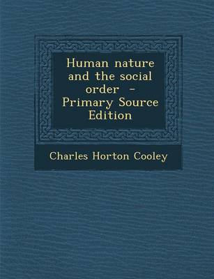 Book cover for Human Nature and the Social Order - Primary Source Edition