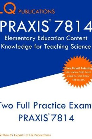 Cover of PRAXIS 7814 Elementary Education Content Knowledge for Teaching Science