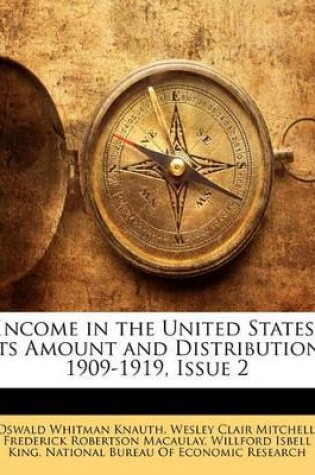 Cover of Income in the United States, Its Amount and Distribution, 1909-1919, Issue 2