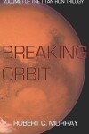 Book cover for Breaking Orbit