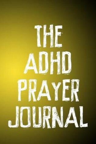 Cover of The ADHD Prayer Journal