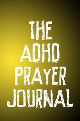 Book cover for The ADHD Prayer Journal