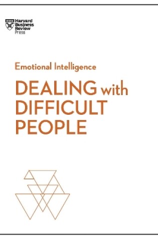 Cover of Dealing with Difficult People (HBR Emotional Intelligence Series)