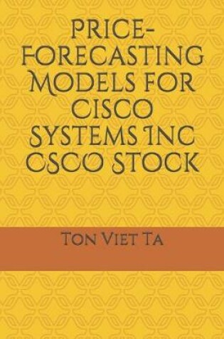 Cover of Price-Forecasting Models for Cisco Systems Inc CSCO Stock