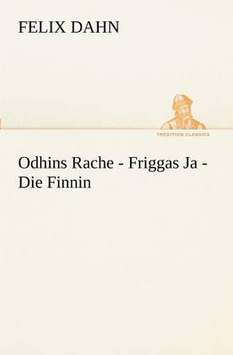Book cover for Odhins Rache - Friggas Ja - Die Finnin