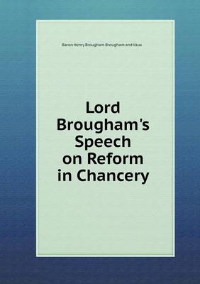 Book cover for Lord Brougham's Speech on Reform in Chancery