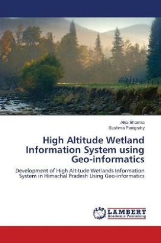 Cover of High Altitude Wetland Information System using Geo-informatics