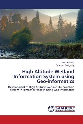 Book cover for High Altitude Wetland Information System using Geo-informatics