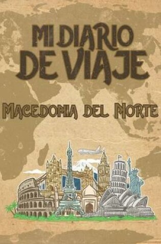 Cover of Mi Diario De Viaje Macedonia del Norte