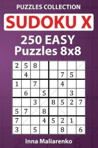 Cover of Sudoku X - 250 Easy Puzzles 8x8