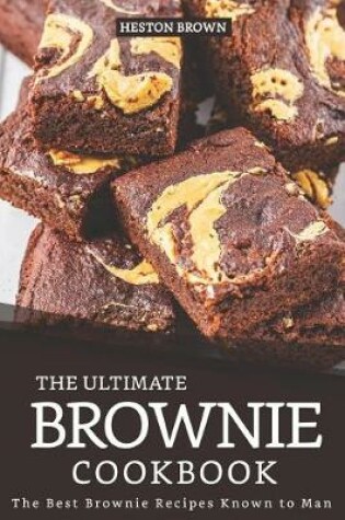 Cover of The Ultimate Brownie Cookbook