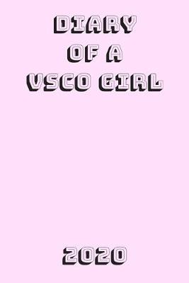 Book cover for Diary of a VSCO GIRL 2020