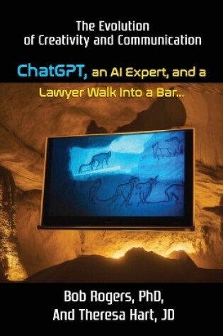 Cover of ChatGPT, an AI Expert, and a Lawyer Walk Into a Bar...