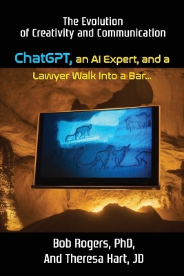 Book cover for ChatGPT, an AI Expert, and a Lawyer Walk Into a Bar...